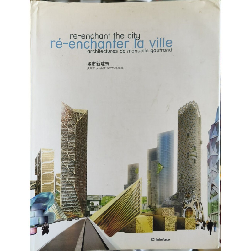 Ré-enchanter la ville: Architectures de Manuelle Gautrand
