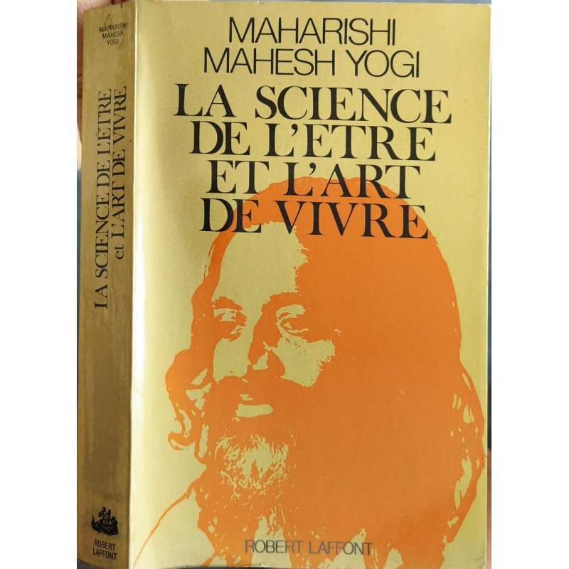 La Science de l'être et l'art de vivre