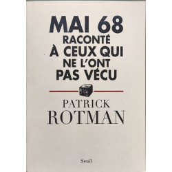 Mai 68 raconté à ceux qui ne l'ont pas vécu
