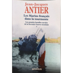 Les Marins français dans la tourmente: Les grandes batailles...