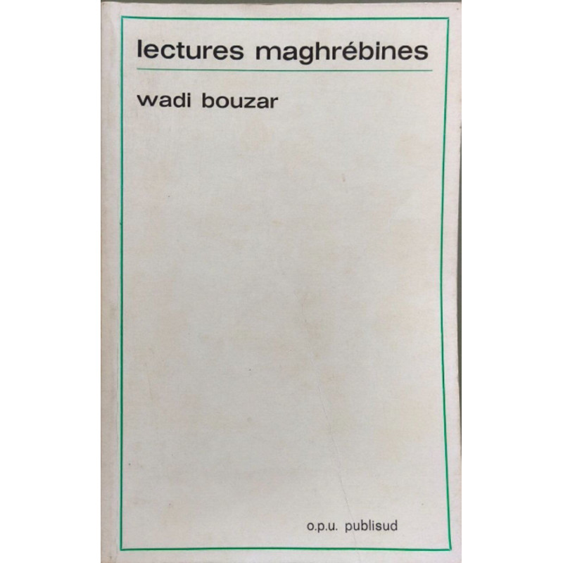 Lectures maghrébines: Essai