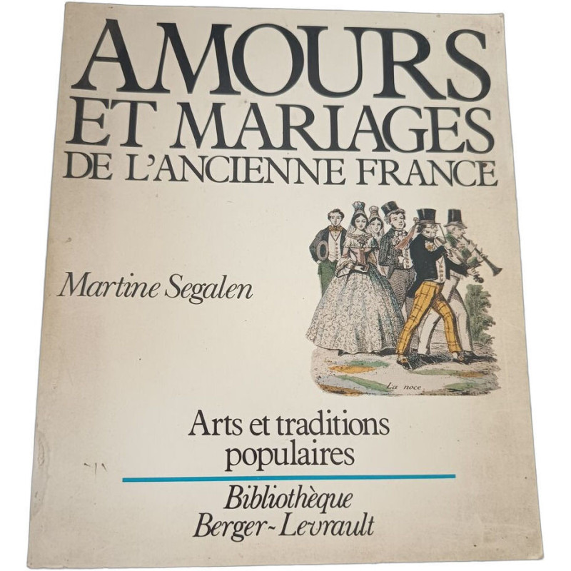 Amours et mariages de l'ancienne France