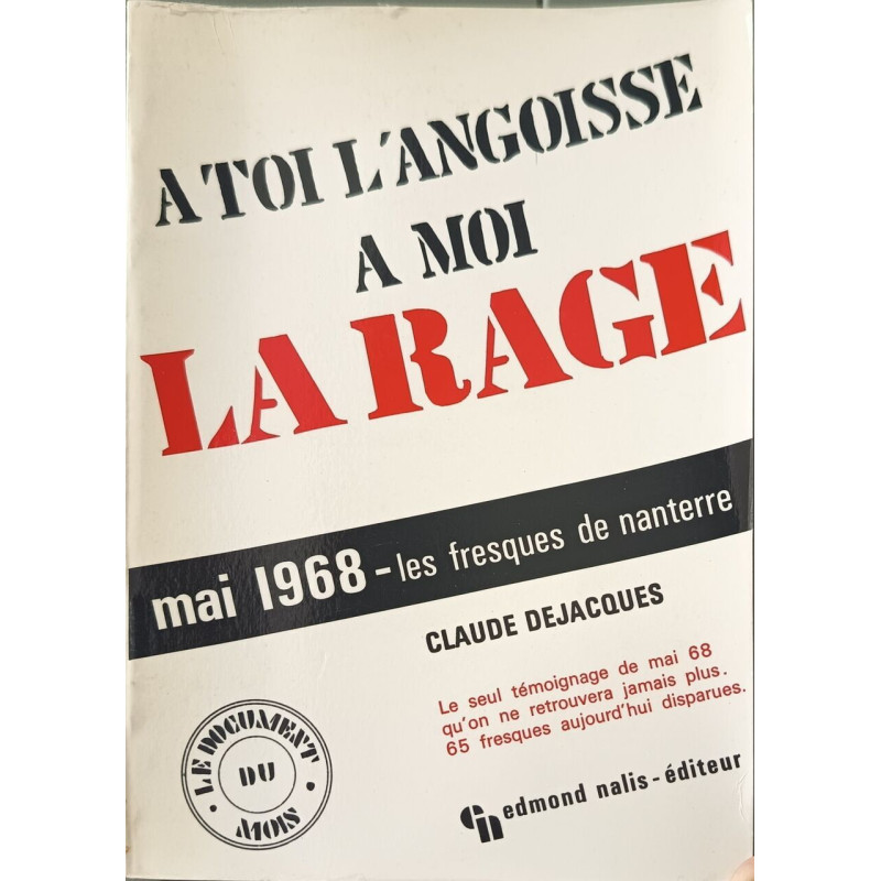 À toi l'angoisse à moi la rage