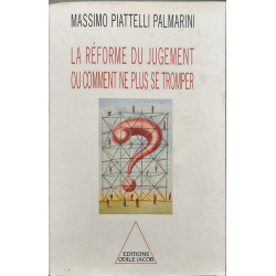 La Réforme du jugement ou Comment ne plus se tromper