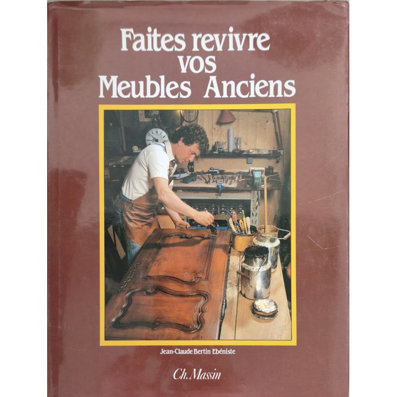 Faites revivre vos meubles anciens
