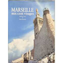 Marseille aux cent visages (Villes et Region)