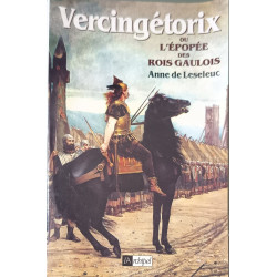 Vercingétorix ou l Epopée des Rois Gaulois