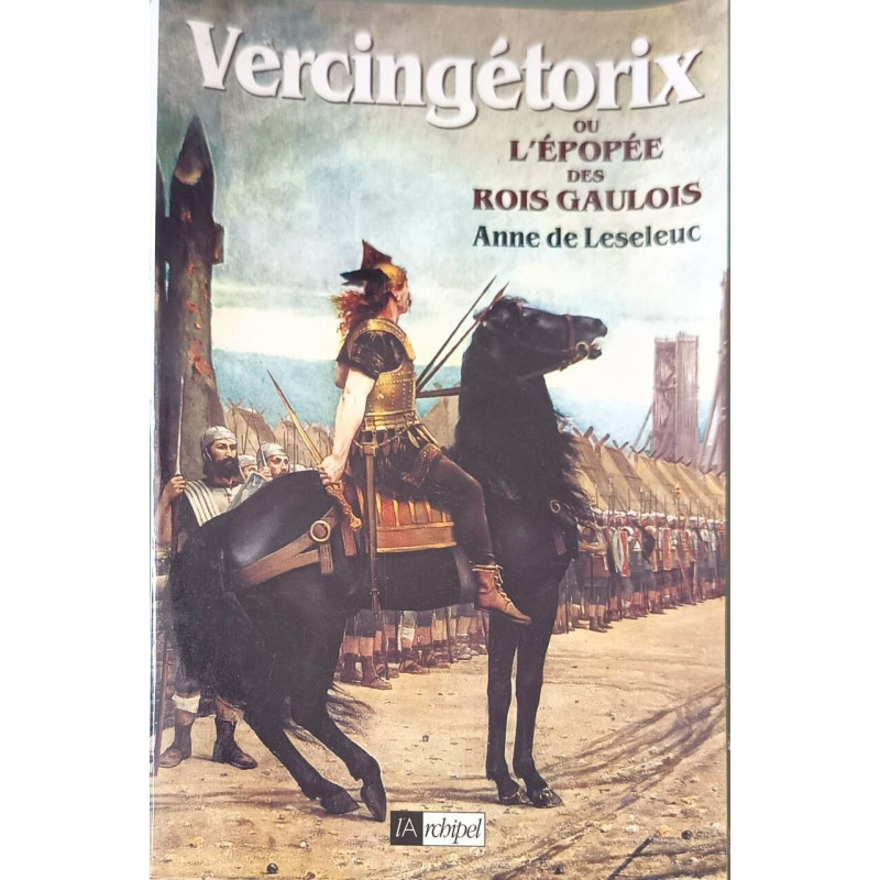 Vercingétorix ou l Epopée des Rois Gaulois