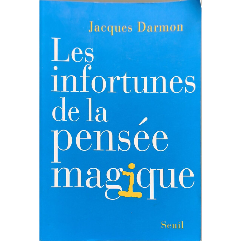 Les Infortunes de la pensée magique