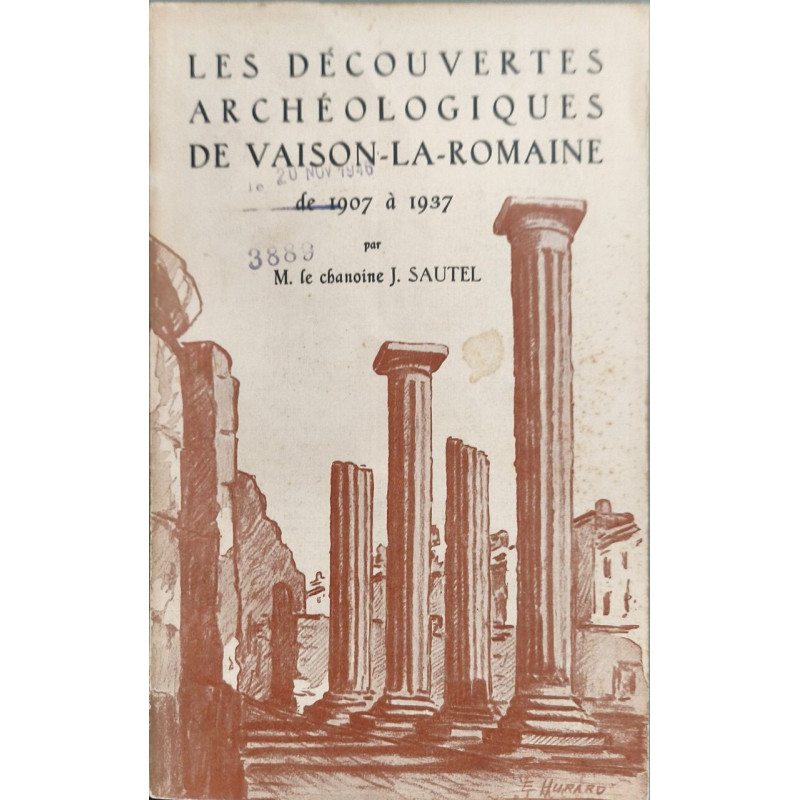 Les découvertes archéologiques de Vaison-la-Romaine de 1907 à 1937