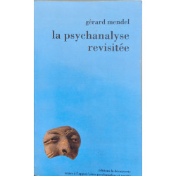 La psychanalyse revisitee