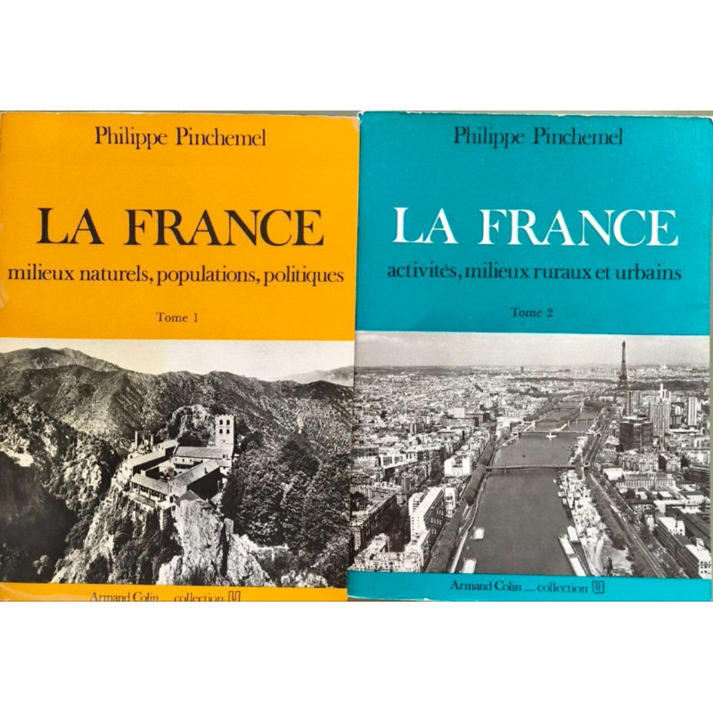 La France. Tome 1 et 2 milieux naturels populations politiques...