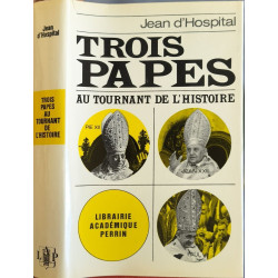 Trois papes au tournant de l'histoire