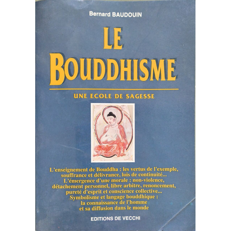 LE BOUDDHISME. Une école de sagesse