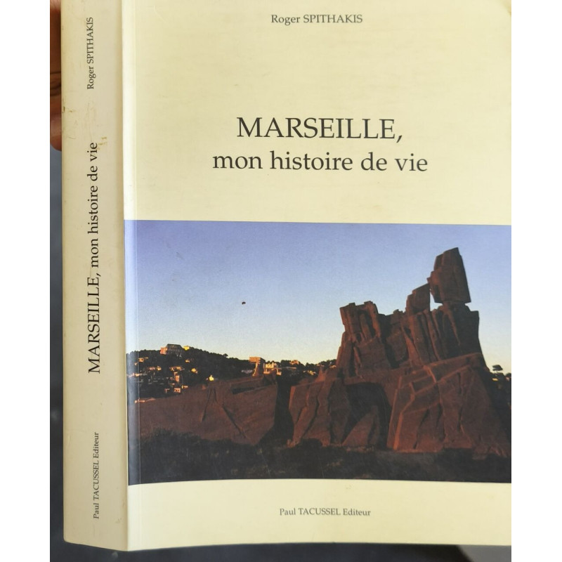 MARSEILLE MON HISTOIRE DE VIE