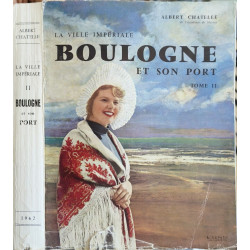 La ville impériale Boulogne et son port - tome 2 - EO Numérotée