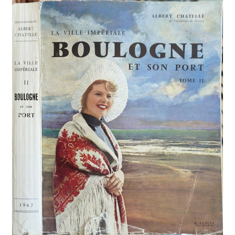 La ville impériale Boulogne et son port - tome 2 - EO Numérotée