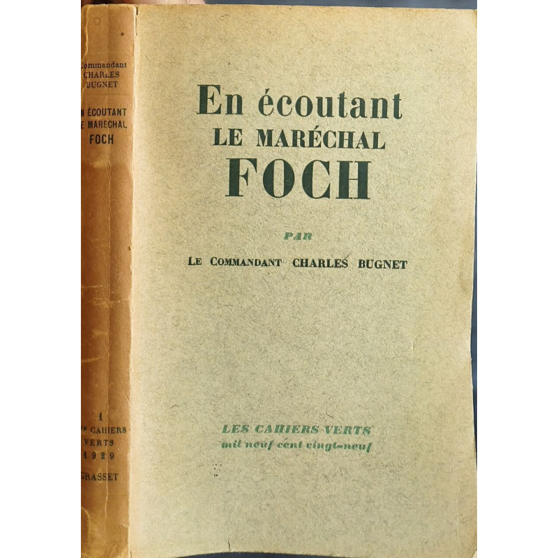 En écoutant le maréchal Foch