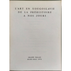 L'art en Yougoslavie de la préhistoire à nos jours ( 636...