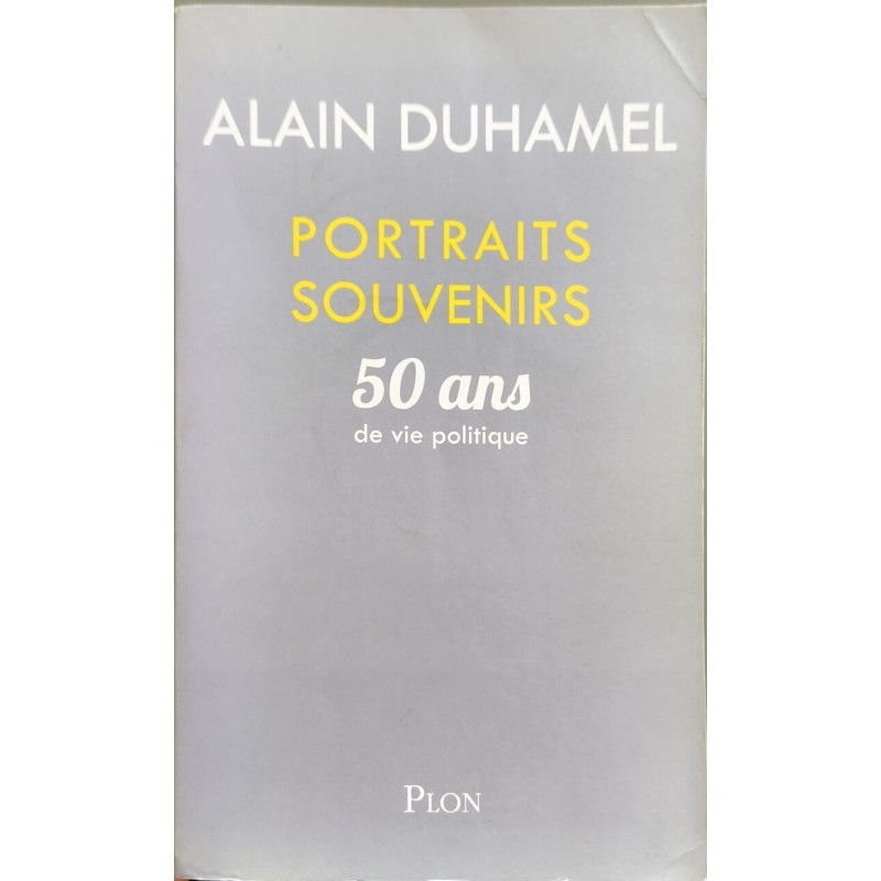 Portraits souvenirs : 50 ans de vie politique