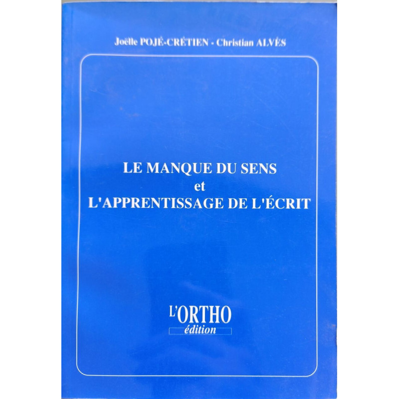 Le manque du sens et l'apprentissage de l'écrit