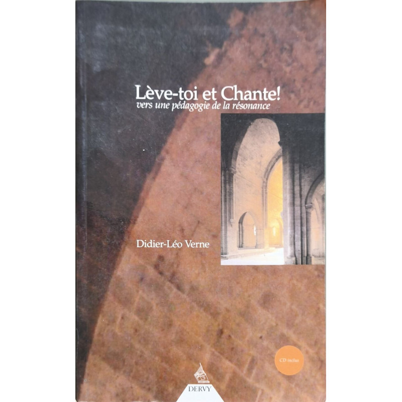 Lève-toi et chante + CD: Vers une pédagogie de la résonance