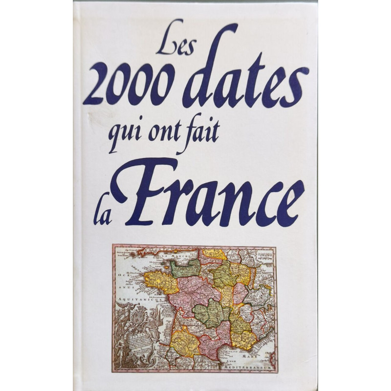 Les 2000 dates qui ont fait la france