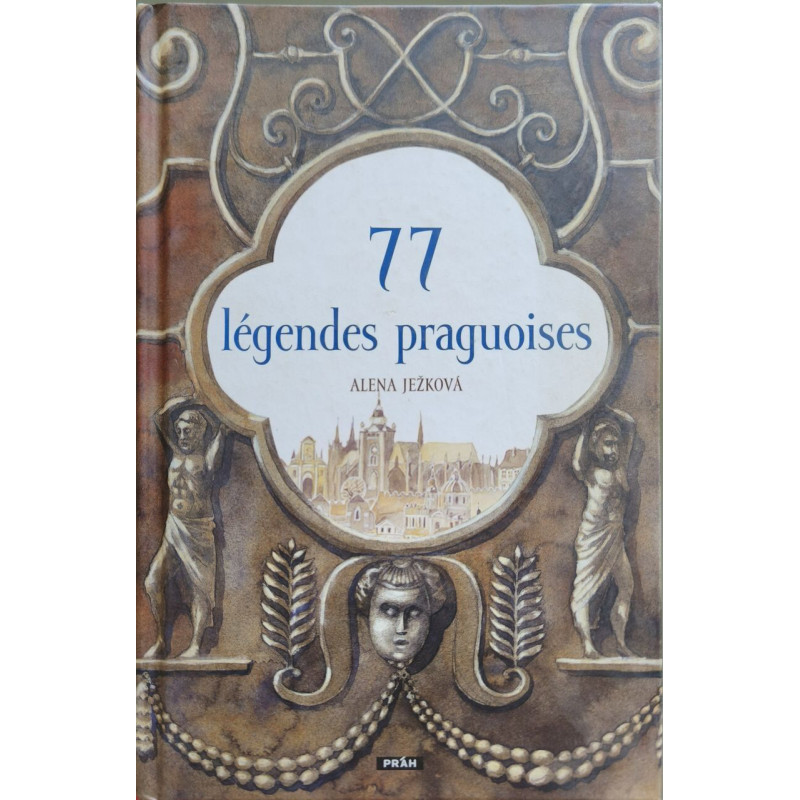77 LEGENDES PRAGUOISES