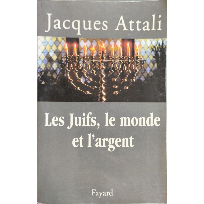 Les Juifs le Monde et l'Argent. Histoire Economique du Peuple Juif