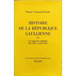 Histoire de la republique gaullienne / tome 2 :le temps des orphelins