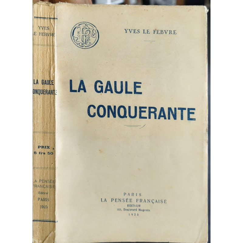 La Gaule conquérante