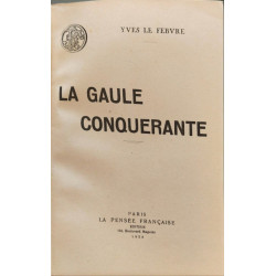 La Gaule conquérante