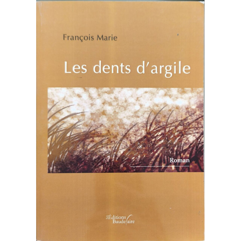 LES DENTS D'ARGILE