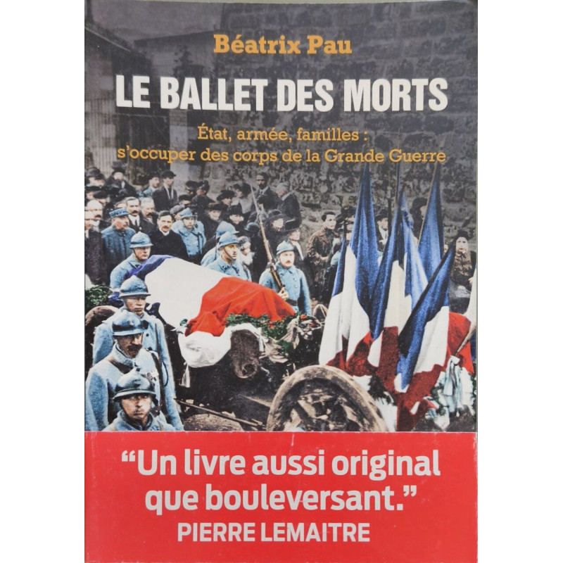 Le ballet des morts : Etat armée familles : s'occuper des corps de...