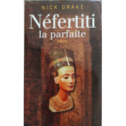 Néfertiti la parfaite