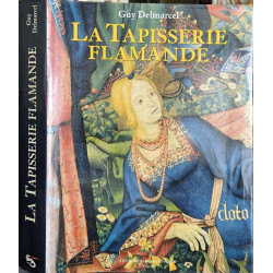 La tapisserie flamande: Du XVe au XVIIIe siècle