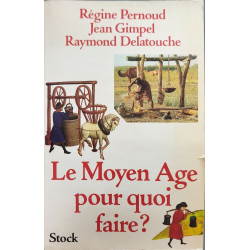 Le Moyen Age pour quoi faire? (French Edition)