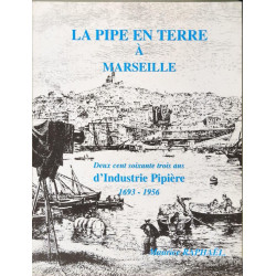 La pipe en terre à Marseille : Deux cent soixante-trois ans...