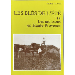 Les blés de l'étéLes moissons en Haute-Provence