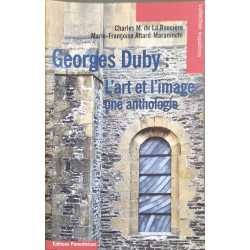 GEORGES DUBY : L'ART ET L'IMAGE - UNE ANTHOLOGIE