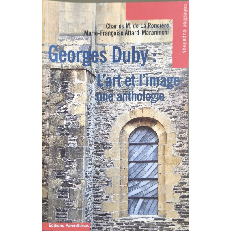 GEORGES DUBY : L'ART ET L'IMAGE - UNE ANTHOLOGIE