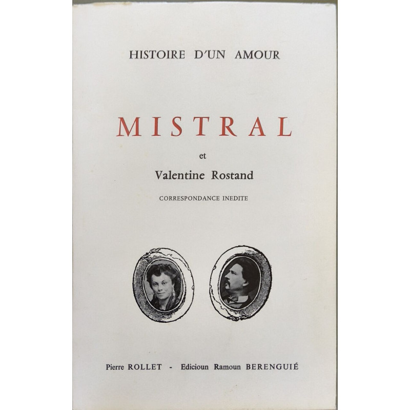 Mistral et Valentine Rostand : Correspondance inédite