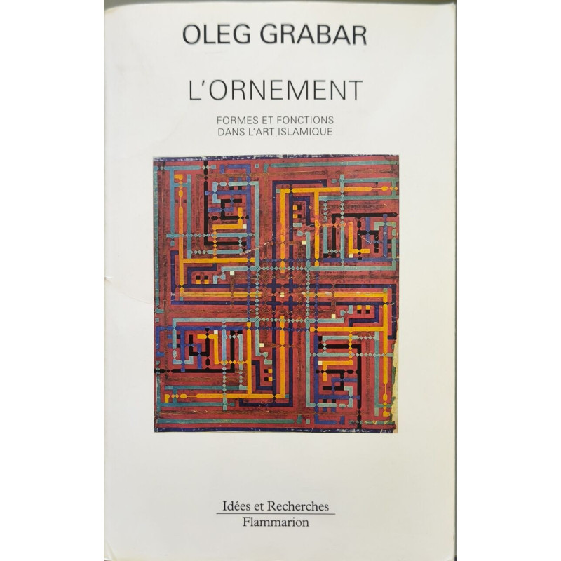 L'ornement: Formes et fonctions dans l'art islamique
