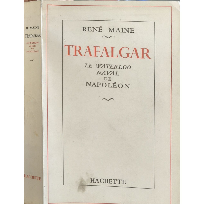 Trafalgar - le waterloo - naval de napoléon - dédicacé par l'auteur