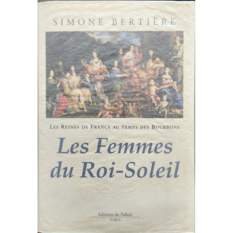 Les Reines de France au temps des Bourbons tome 2 : Les Femmes du...