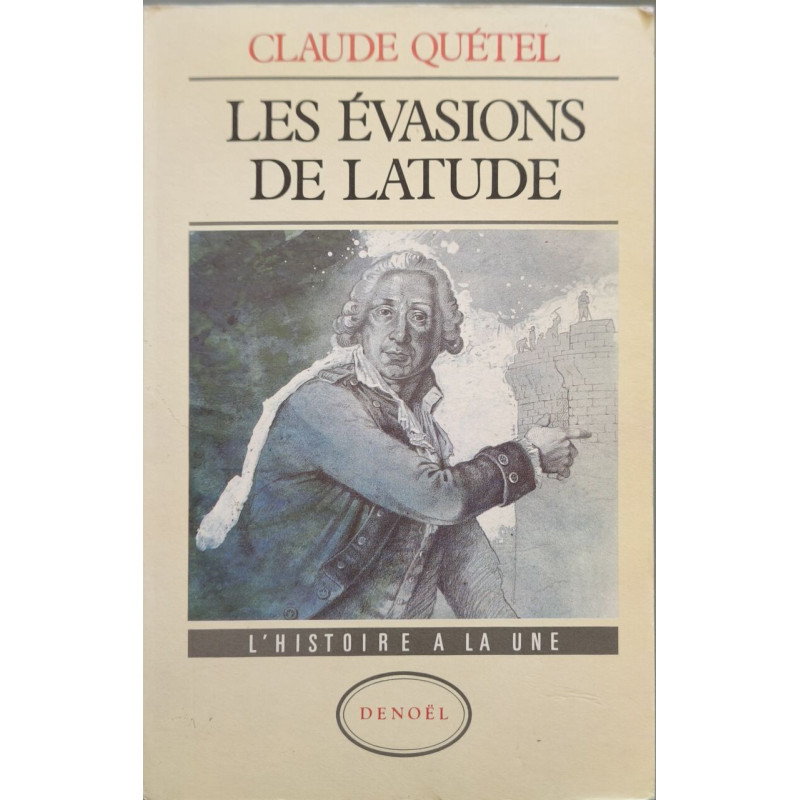 Les evasions de latude