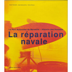 La réparation navale : Le port autonome de Marseille - Histoire...