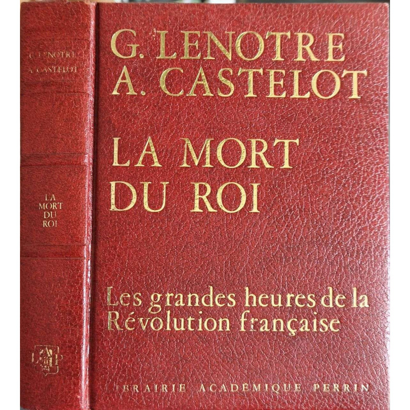 La mort du roi - les grandes heures de la révolution française