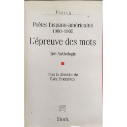 L'épreuve des mots: Poètes hispano-américains 1960-1995 une anthologie