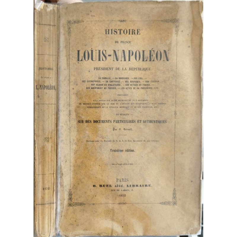 Histoire du Prince Louis-Napoléon Président de la République -...